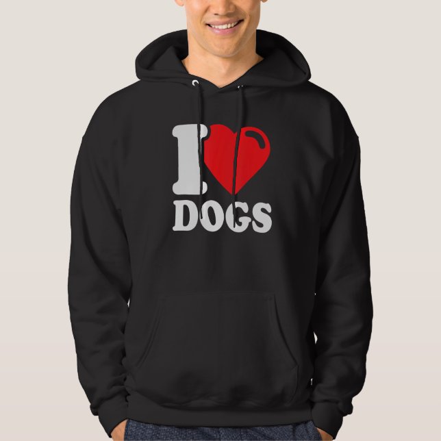 I Love My Dogs  I Love Dogs 1 Hoodie (Front)