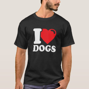 I Love My Dogs - I Love Dogs T-Shirt