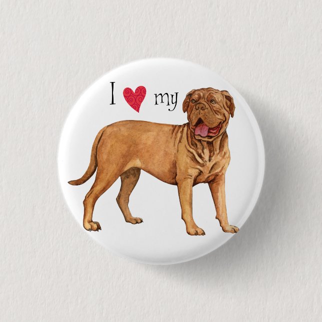 I Love my Dogue de Bordeaux 3 Cm Round Badge (Front)