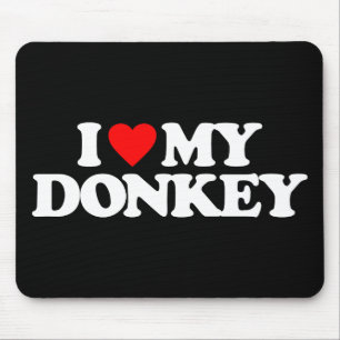 I LOVE MY DONKEY MOUSE MAT