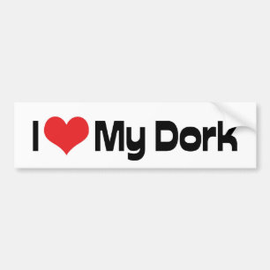 I Love My Dork Bumper Sticker