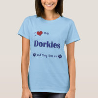 I Love My Dorkies (Multiple Dogs)