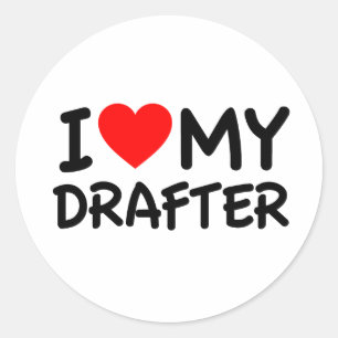 I love my drafter classic round sticker