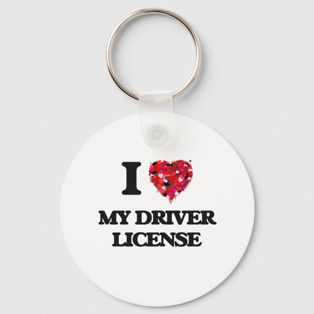 I Love My Driver License Key Ring (Front)