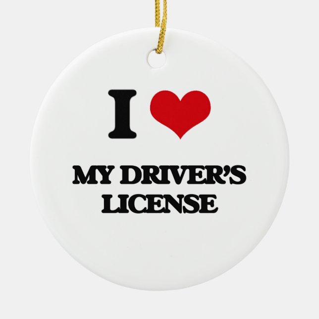 I Love My Driver's License Ceramic Tree Decoration (Front)