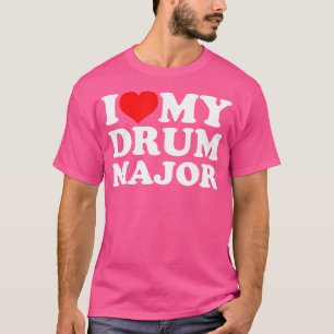 I Love My Drum Major T-Shirt