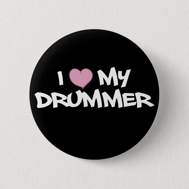 I Love My Drummer 6 Cm Round Badge (Front)