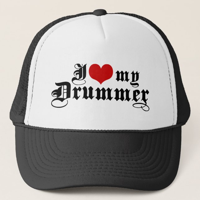 I Love My Drummer Trucker Hat (Front)