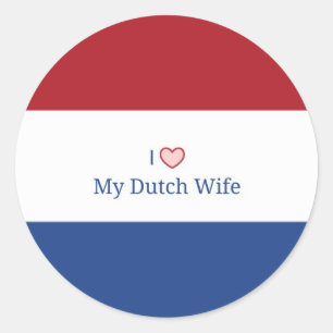 I Love My Dutch Wife - Flag of Netherlands Classic Round Sticker