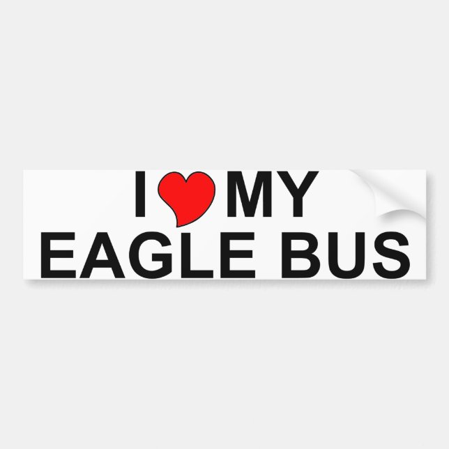 I Love My Eagle Bus Bumper Sticker (Front)