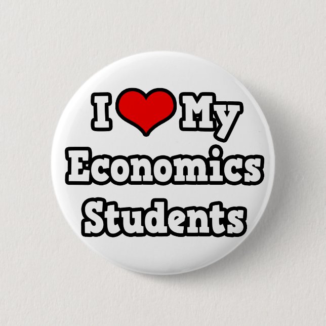 I Love My Economics Students 6 Cm Round Badge (Front)