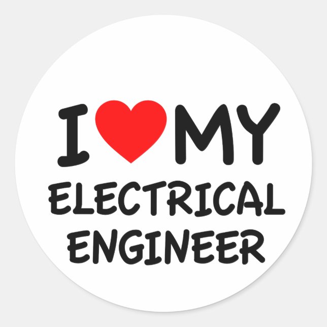 I love my electrical engineer classic round sticker (Front)