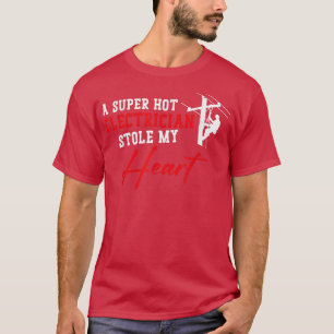 I Love My Electrician Wife Girlfriend A Super Hot T-Shirt