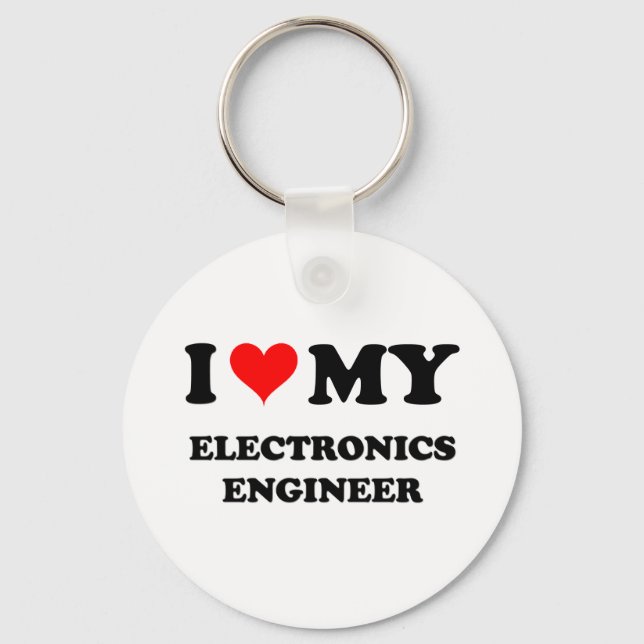 I Love My Electronics Engineer Key Ring (Front)
