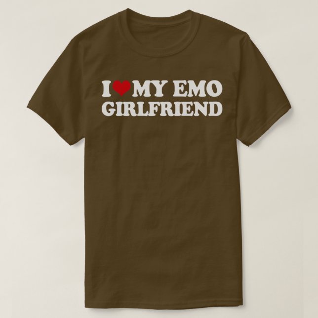I Love My Emo Girlfriend1 T-Shirt (Design Front)