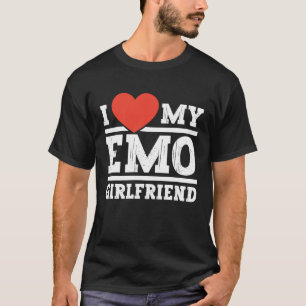 I Love my emo girlfriend  emo girls T-Shirt