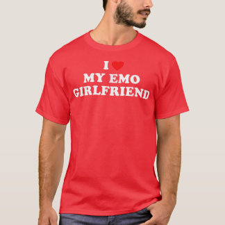 I Love My Emo Girlfriend  T-Shirt