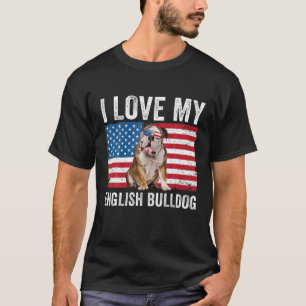 I Love My English Bulldog Dad Mum American Flag Me T-Shirt
