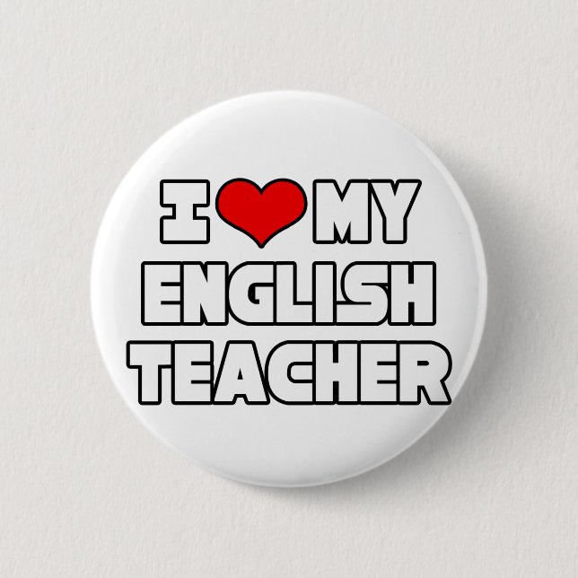 I Love My English Teacher 6 Cm Round Badge (Front)