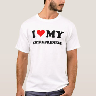 I Love My Entrepreneur T-Shirt