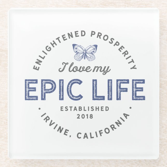 I Love My Epic Life Glass Coaster (Front)