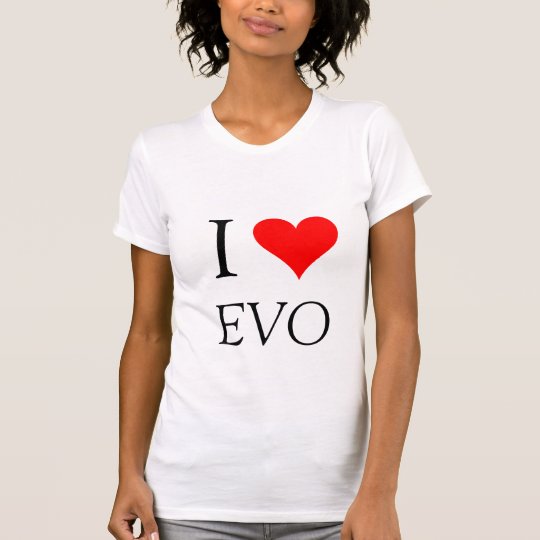 I love my Evo - Customised T-Shirt