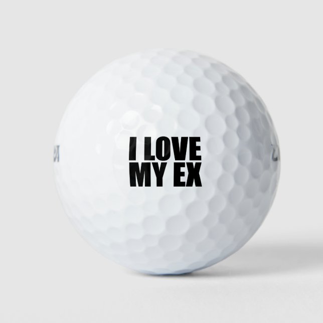 I love my ex golf balls (Front)