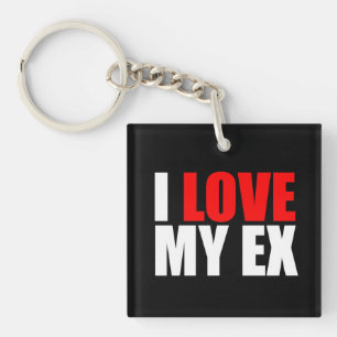 I love my ex key ring