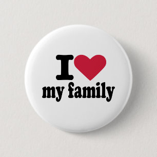 I love my family 6 cm round badge