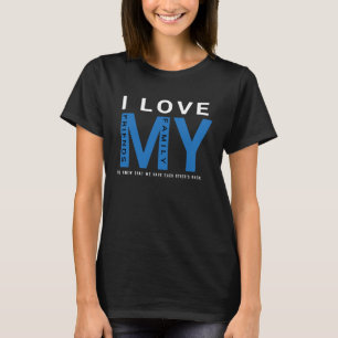 I Love My Family and Friends Men Women Kids  Paren T-Shirt