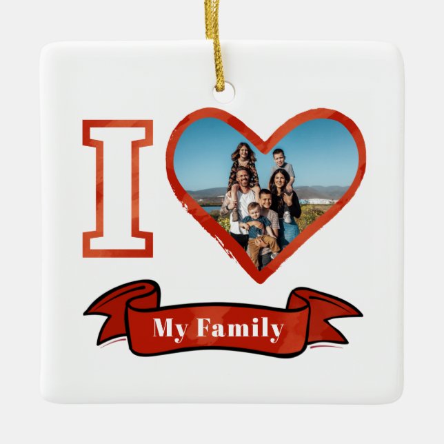I Love My Family Personalised Photo Christmas Ceramic Ornament (Front)