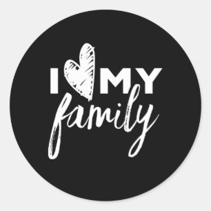 I Love My Family Relatives Py Families Reunion Classic Round Sticker