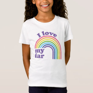 I Love My Far - Cute Rainbow  T-Shirt