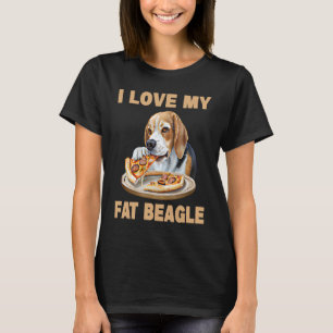 I Love My Fat Beagle  Beagle Dog T-Shirt