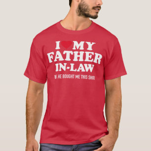 I love my fatherinlaw for daughterinlaw T-Shirt
