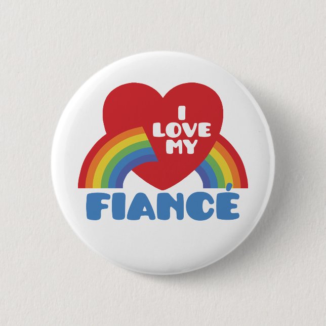 I Love My Fiance 6 Cm Round Badge (Front)