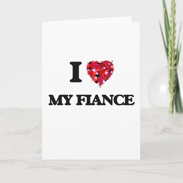I Love My Fiance Card (Front)