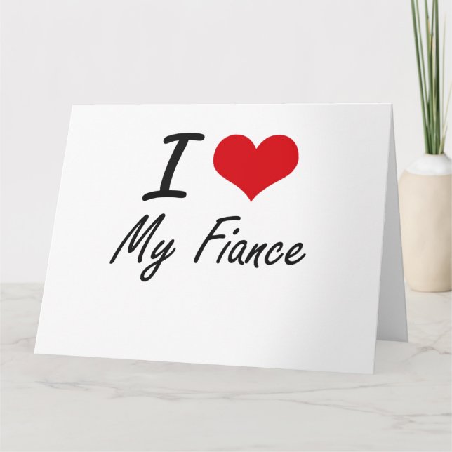 I Love My Fiance Card (Front)