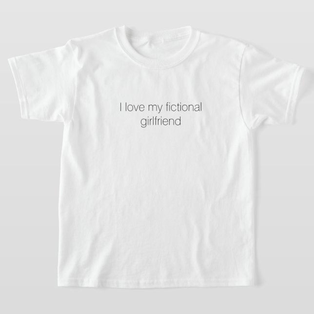 I Love My Fictional Girlfriend youth T-Shirt (Laydown)