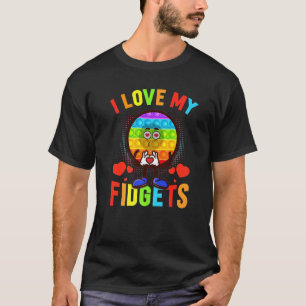 I Love My Fidgets Funny Fidget Toy Kids Girls Boys T-Shirt