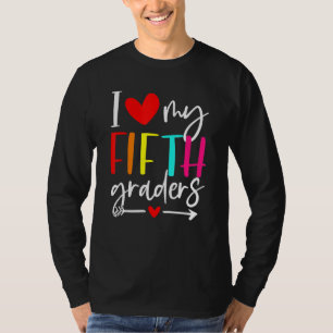 I Love My Fifth Grade Teacher Student First Day Of T-Shirt