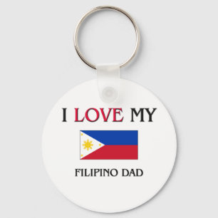 I Love My Filipino Dad Key Ring