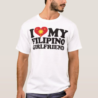 I Love My Filipino Girlfriend T-Shirt