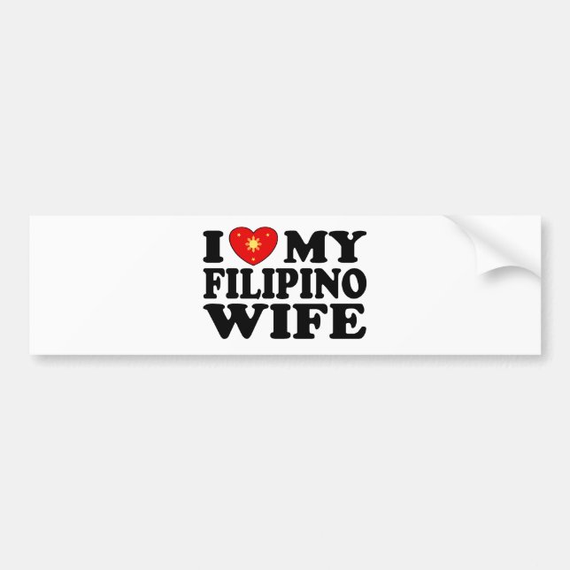 I Love My Filipino Wife Bumper Sticker (Front)