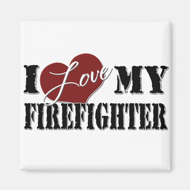 I Love My Firefighter magnet (Front)