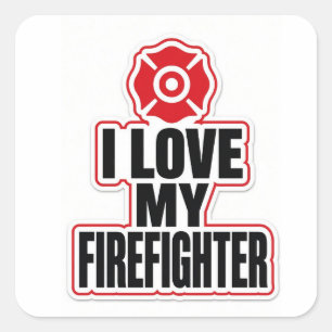 I love my firefighter square sticker