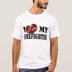 I love My Firefighter T-Shirt