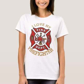 I Love My FireFighter T-Shirt