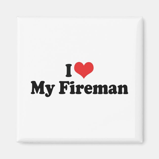 I Love My Fireman Magnet (Front)