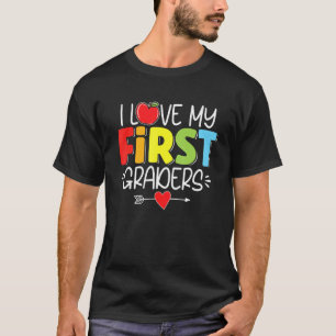 I Love My First Graders Fun 1st Grade Teacher Back T-Shirt